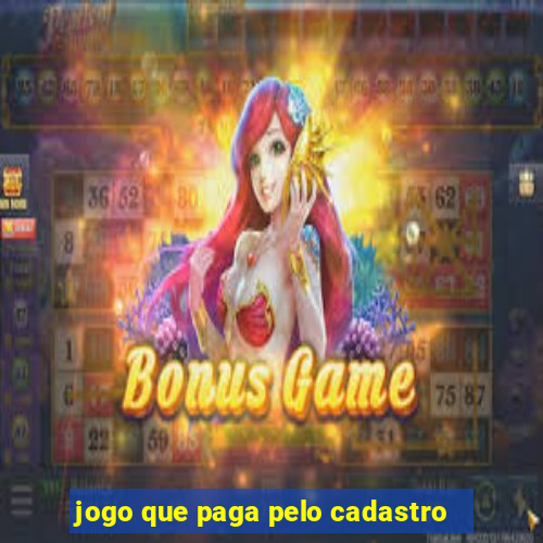 jogo que paga pelo cadastro